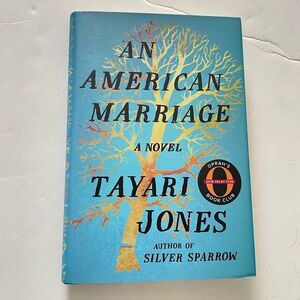 An American Marriage Novel Hardcover Book by Tayari Jones